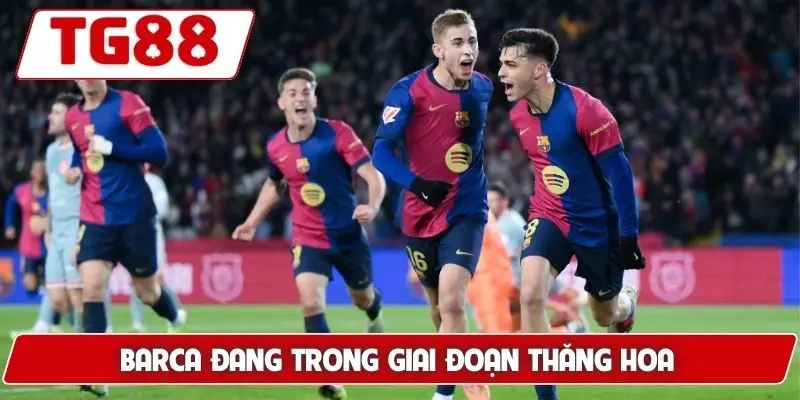 Barca đang trong giai đoạn thăng hoa