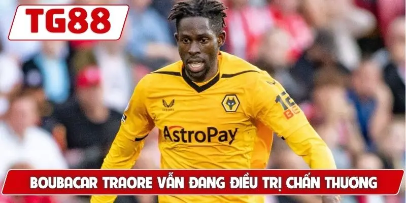 Boubacar Traore vẫn đang điều trị chấn thương
