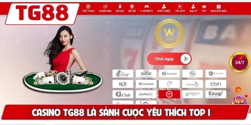 Casino TG88 là sảnh cược yêu thích TOP 1