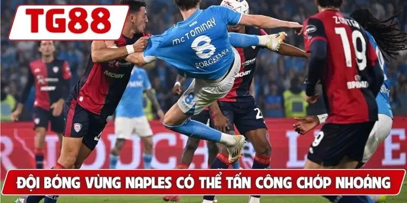 Đội bóng vùng Naples có thể tấn công chớp nhoáng