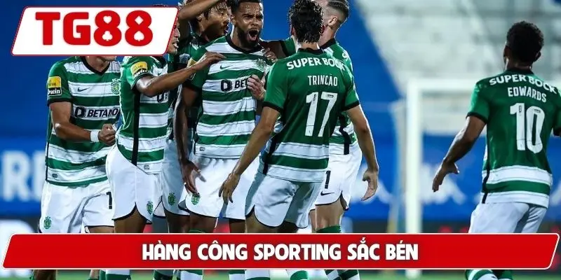 Hàng công Sporting sắc bén