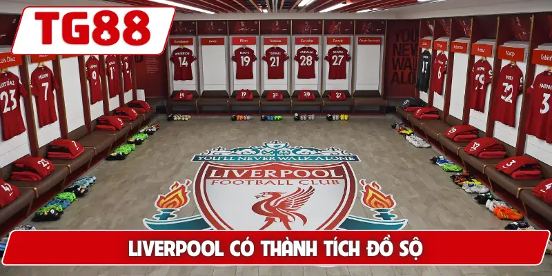 Liverpool: Cập Nhật Kèo Cược Liverpool Tại TG88 Mới Nhất 6 Liverpool có thành tích đồ sộ