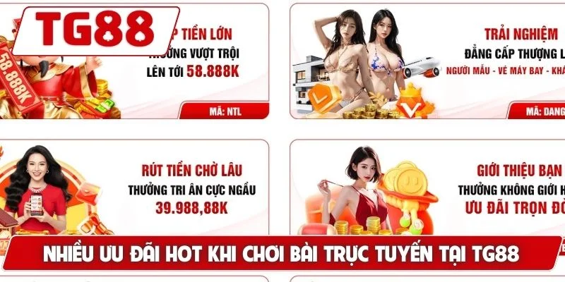 Nhiều ưu đãi HOT khi chơi bài trực tuyến tại TG88
