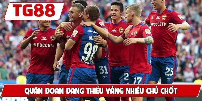 CSKA Moscow - Cập Nhật Tin Tức Và Kèo Cược Mới Nhất Tại TG88 7 Quân đoàn đang thiếu vắng nhiều chủ chốt