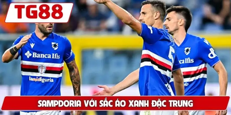Sampdoria với sắc áo xanh đặc trưng