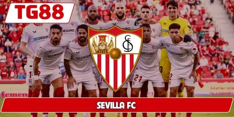 Sevilla FC: Cập Nhật Kèo Cược Sevilla FC Tại TG88 Hôm Nay 2 Sevilla FC