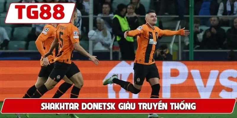 Shakhtar Donetsk: Kèo Shakhtar Donetsk Và Tin Tức Tại TG88 6 Shakhtar Donetsk giàu truyền thống