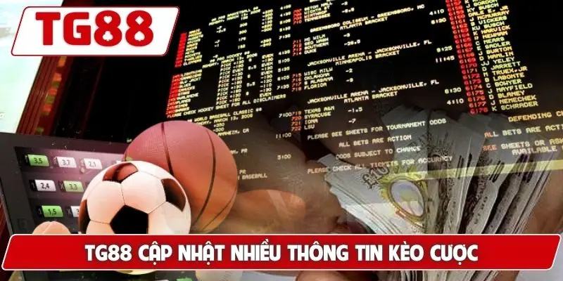 TG88 cập nhật nhiều thông tin kèo cược
