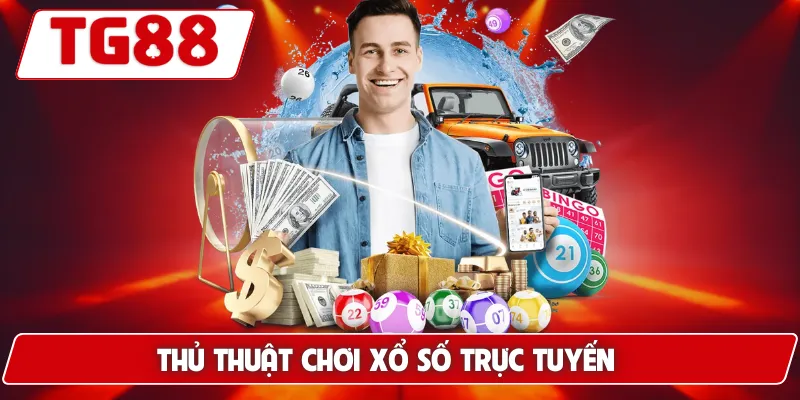 Thủ thuật chơi xổ số trực tuyến